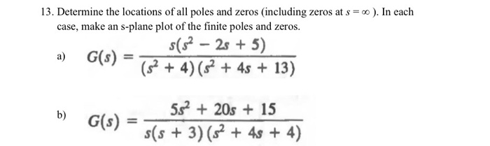 Solved 13. Determine the locations of all poles and zeros | Chegg.com