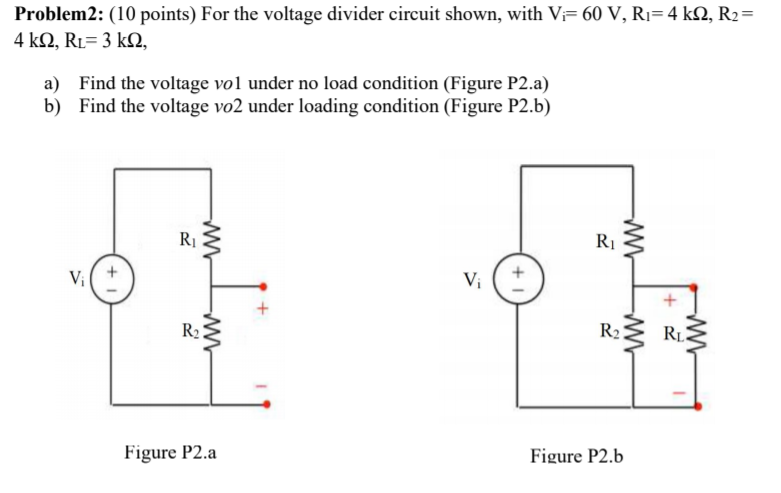 Solved Problem2: (10 points) For the voltage divider circuit | Chegg.com