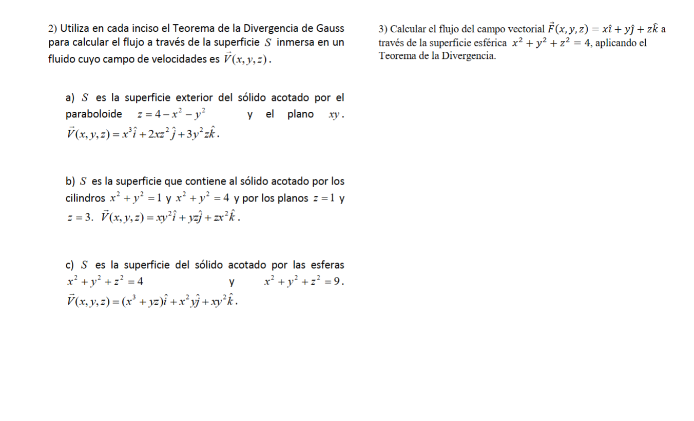 2) Utiliza en cada inciso el Teorema de la Divergencia de Gauss para calcular el flujo a través de la superficie \( S \) inme