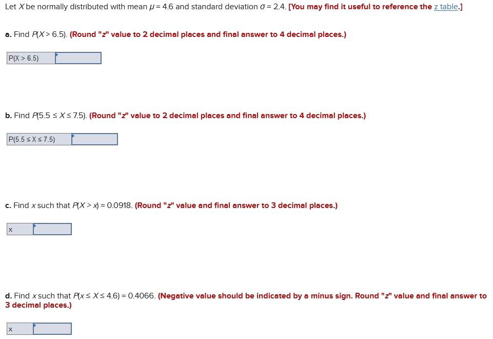 Solved Let X be normally distributed with mean ju = 4.6 and