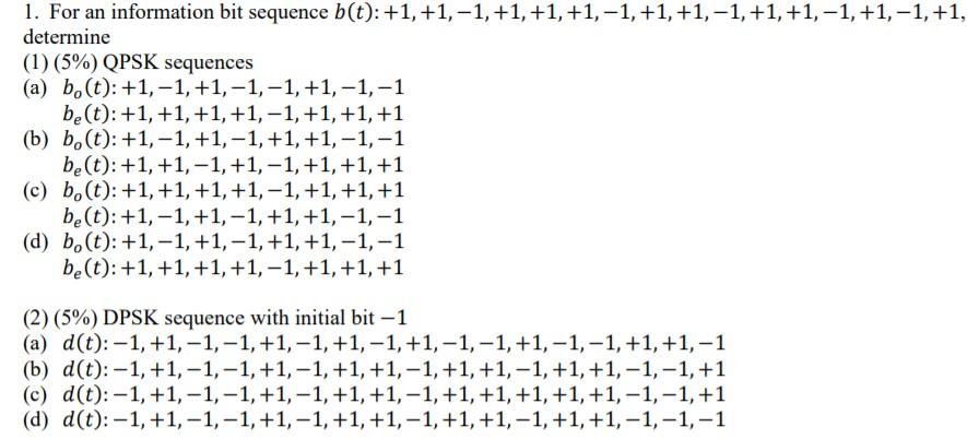 Solved 1. For an information bit sequence b(t): +1, +1,-1, | Chegg.com