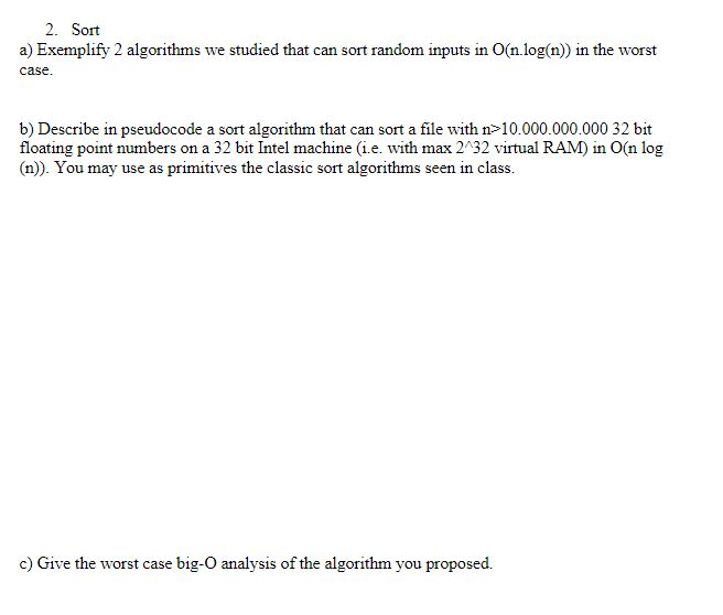 Solved a) Exemplify 2 algorithms we studied that can sort | Chegg.com