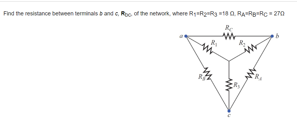 Solved Find the resistance between terminals b and c, Rbc, | Chegg.com