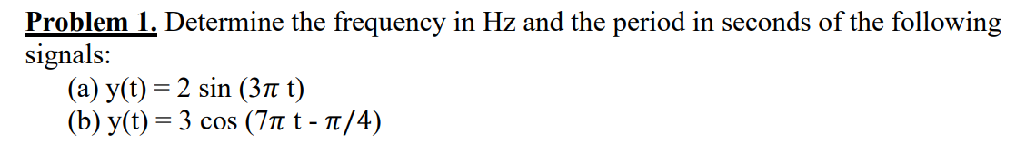 Solved Problem 1. Determine the frequency in Hz and the | Chegg.com