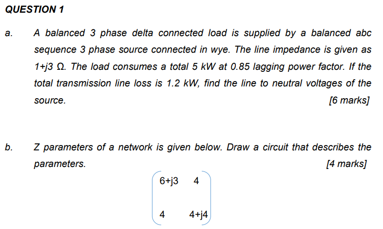 Solved QUESTION 1 a. A balanced 3 phase delta connected load | Chegg.com