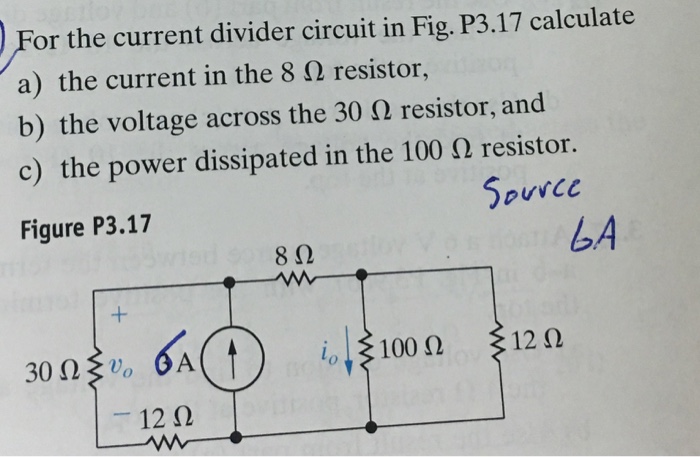 Solved Find the current divider circuit in Fig. P3.17 | Chegg.com