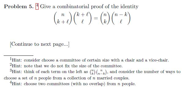 Solved Problem 5. Give A Combinatorial Proof Of The Identity | Chegg.com