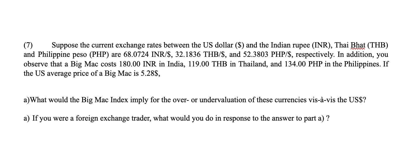 Solved (7) Suppose the current exchange rates between the US | Chegg.com