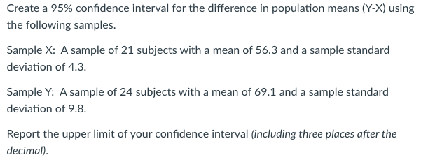 Solved Create a 95% confidence interval for the difference | Chegg.com