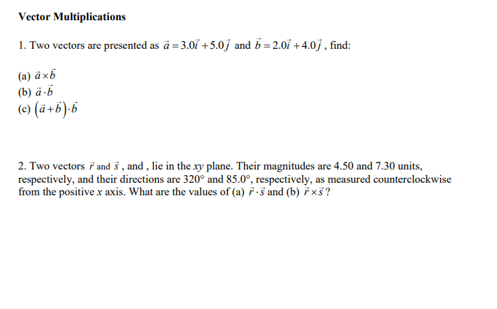 Solved Vector Multiplications 1 Two Vectors Are Presented Chegg Com