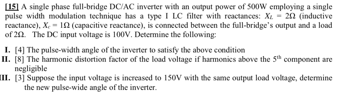 Solved [15] A Single Phase Full-bridge DC/AC Inverter With | Chegg.com