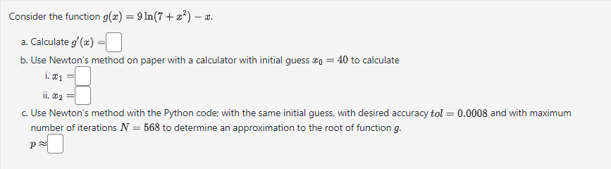 Solved Consider the function g(x)=9ln(7+x2)−x. a. Calculate | Chegg.com