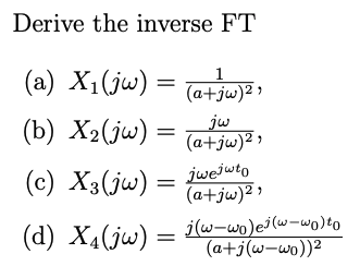 Solved Derive The Inverse Ft Jw A X1 Jw Atju B Chegg Com