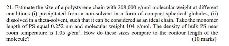 Solved 21. Estimate the size of a polystyrene chain with | Chegg.com