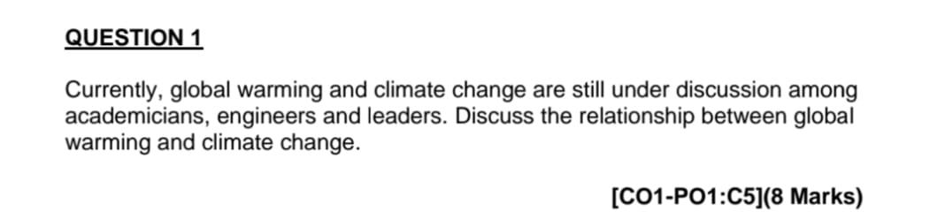 Solved QUESTION 1 Currently, global warming and climate | Chegg.com
