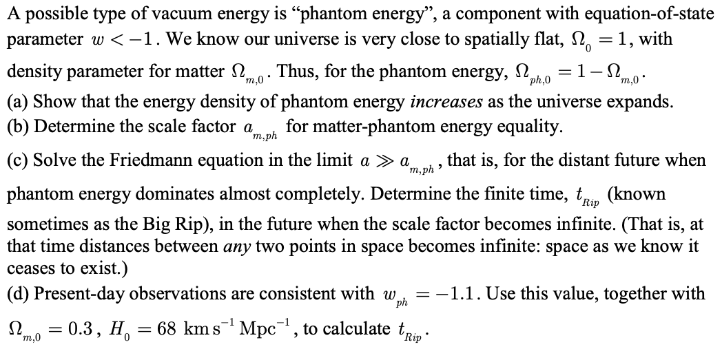 Phantom Energy Use Examples Solved A possible type of vacuum energy is “phantom energy”, | Chegg.com