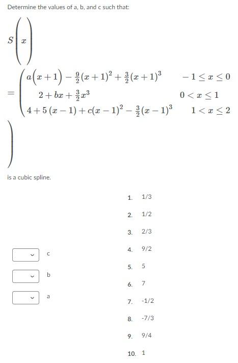 Solved Determine the values of a, b, and c such that: S2 C | Chegg.com