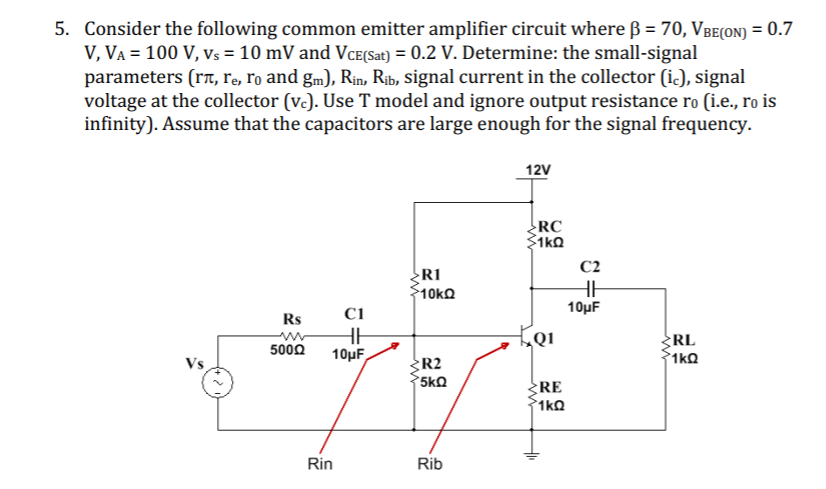 Solved 5 Consider The Following Common Emitter Amplifier Chegg Com