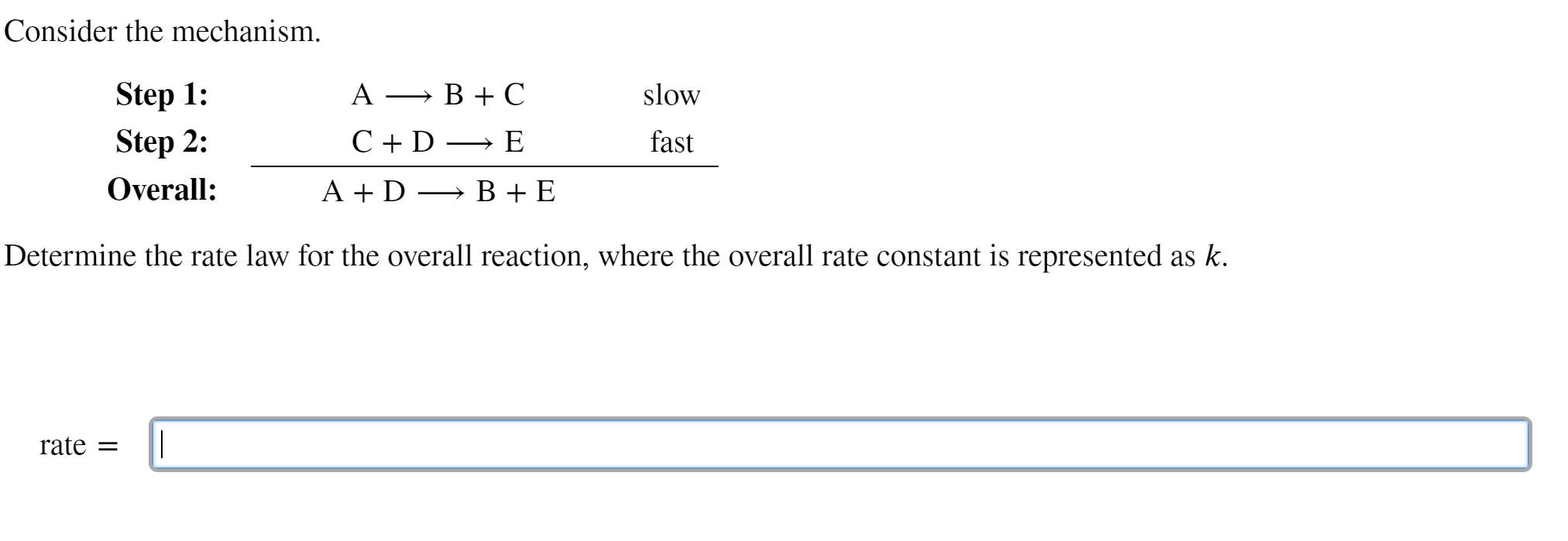 Solved Consider The Mechanism. Step 1: A B+C Slow Step 2: | Chegg.com