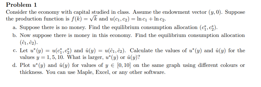 Problem 1 Consider the economy with capital studied | Chegg.com