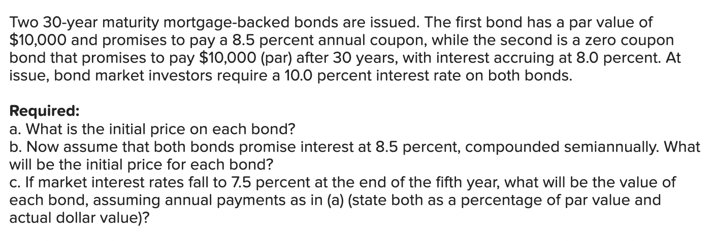 Solved Two 30 -year Maturity Mortgage-backed Bonds Are | Chegg.com