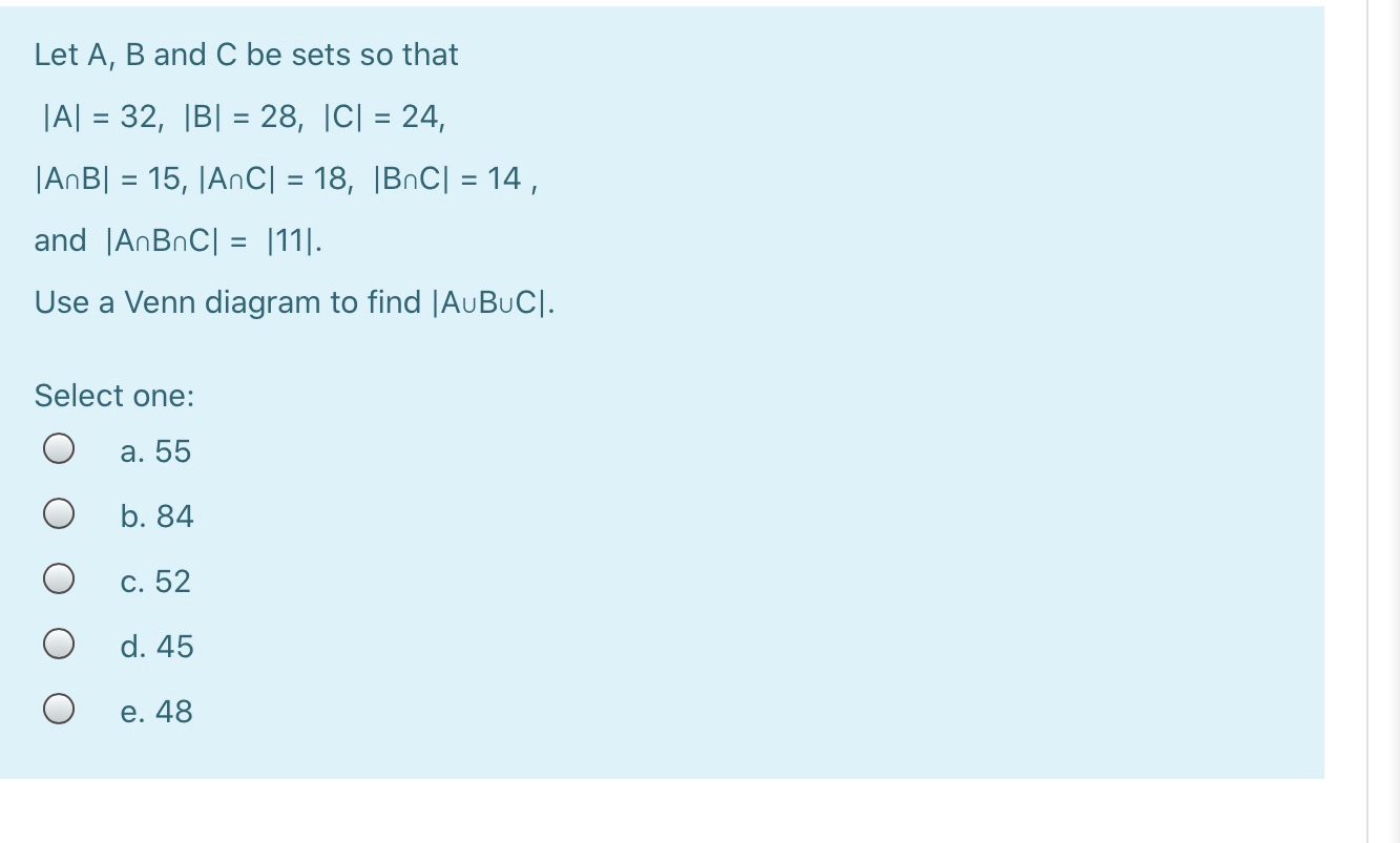 Solved Let A, B and C be sets so that |A| = 32, [B] = 28, | Chegg.com