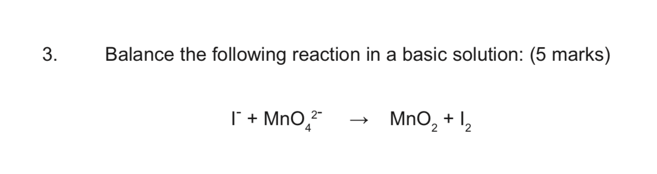 Solved 3. Balance the following reaction in a basic | Chegg.com