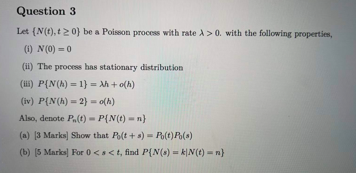 Solved Question 3 Let {N(t), t > 0} be a Poisson process | Chegg.com