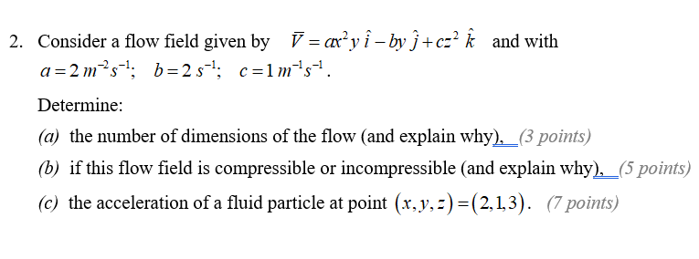 Solved 2 Consider A Flow Field Given By Ar Y I By Chegg Com