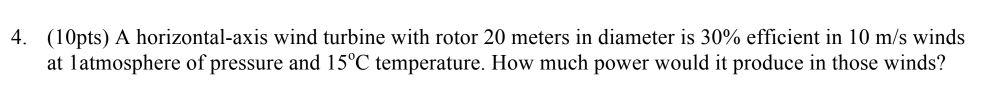 Solved (10pts) A horizontal-axis wind turbine with rotor 20 | Chegg.com
