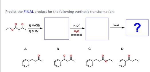 Solved Predict the FINAL product for the following synthetic | Chegg.com