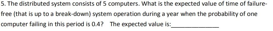 Solved 5. The distributed system consists of 5 computers. | Chegg.com