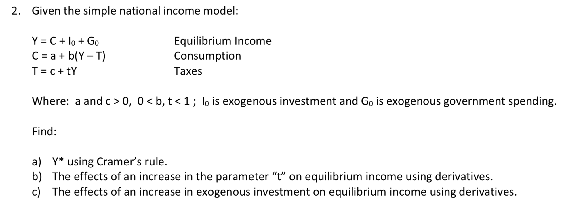 Solved 2 Given The Simple National Income Model Y C Chegg Com