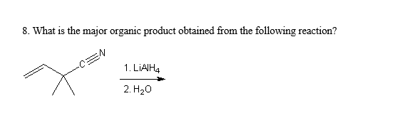 Solved 8. What is the major organic product obtained from | Chegg.com