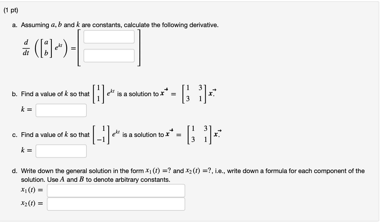 Solved 1 Pt A Assuming A B And K Are Constants Calcu Chegg Com