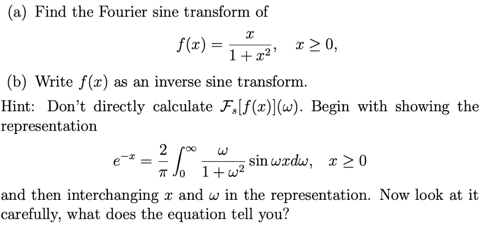 Solved (a) Find the Fourier sine transform of f(x)=1 +x2 , | Chegg.com