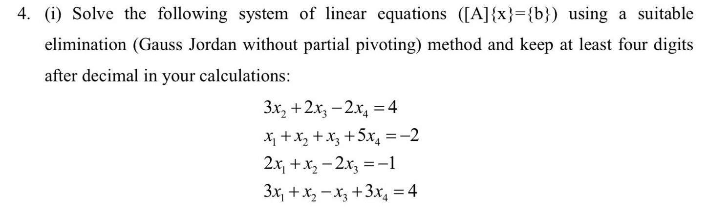 Solved 4. (i) Solve the following system of linear equations | Chegg.com
