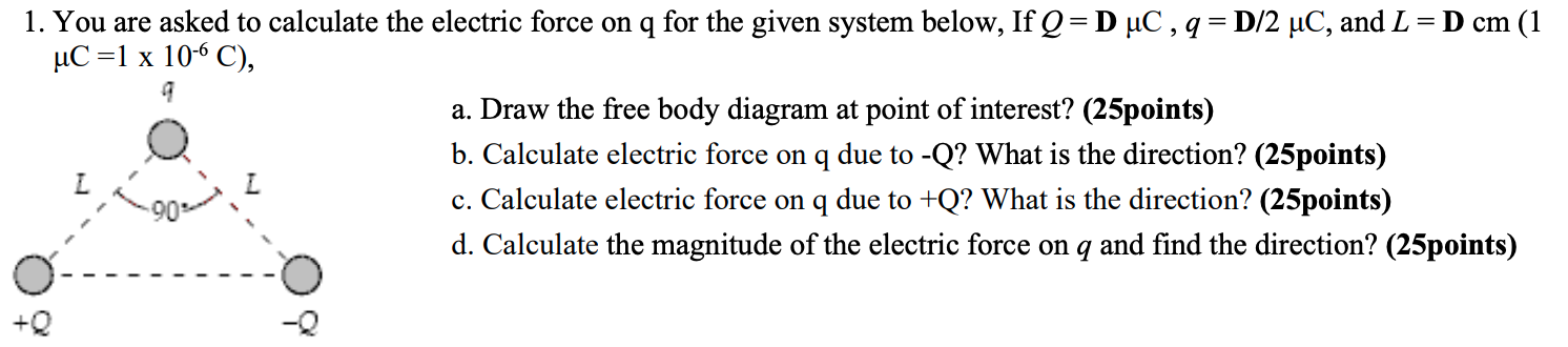 Solved 1. You are asked to calculate the electric force on q | Chegg.com