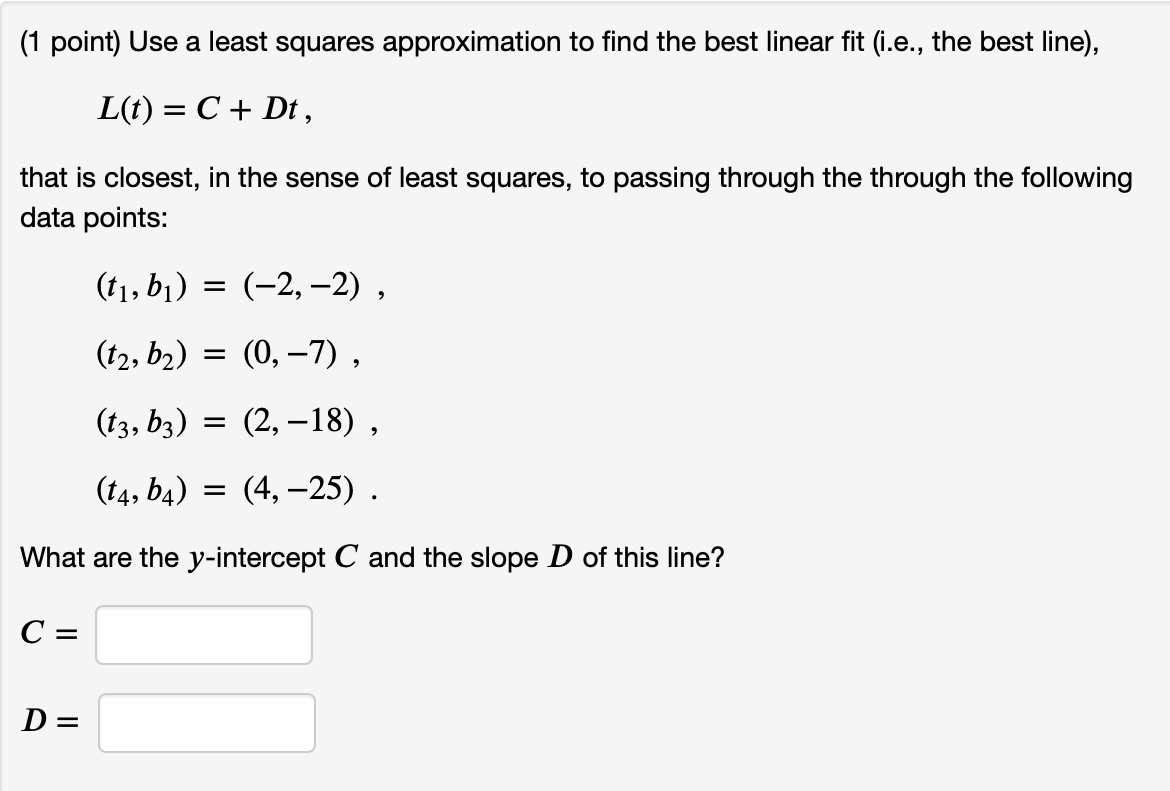 Solved (1 point) Use a least squares approximation to find | Chegg.com