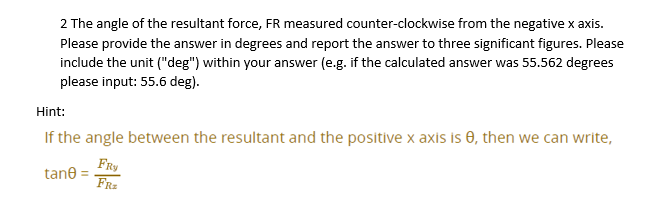 Solved 2 The angle of the resultant force, FR measured | Chegg.com