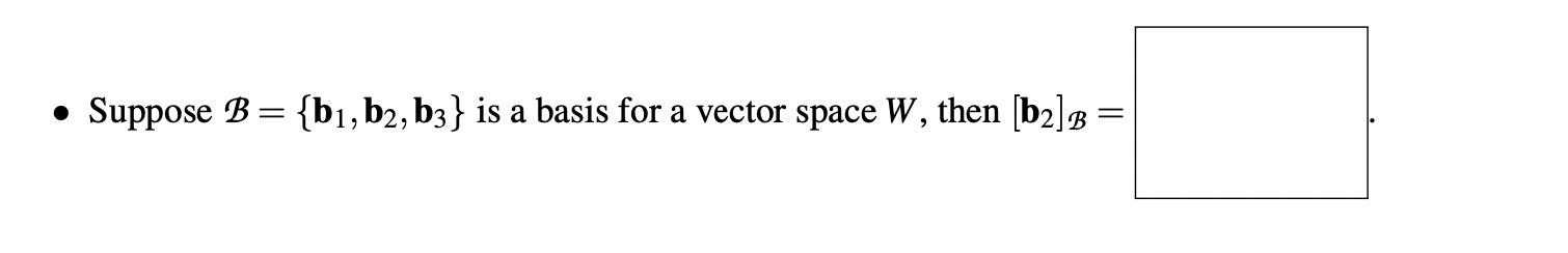 Solved - Suppose B={b1,b2,b3} Is A Basis For A Vector Space | Chegg.com