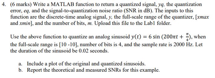 Solved (6 marks) Write a MATLAB function to return a | Chegg.com
