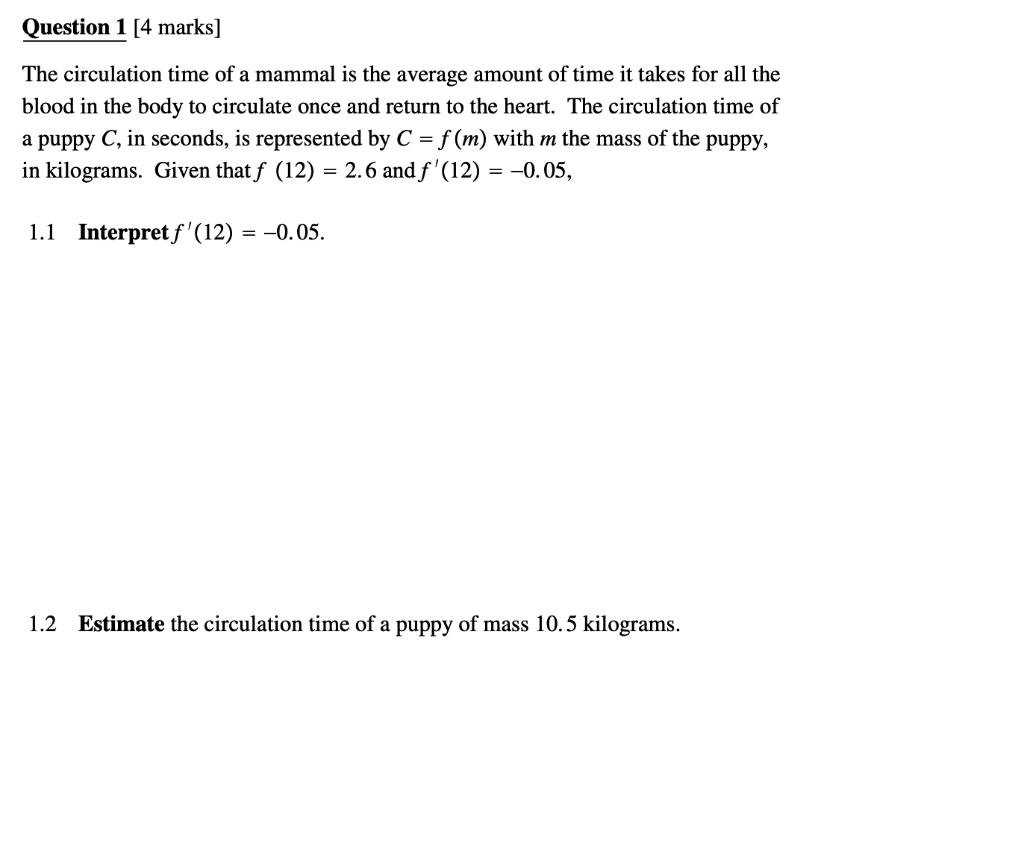 Solved Question 1 (4 marks] The circulation time of a mammal | Chegg.com