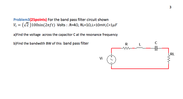 Solved 3 Problem3(25points) For The Band Pass Filter Circuit | Chegg.com