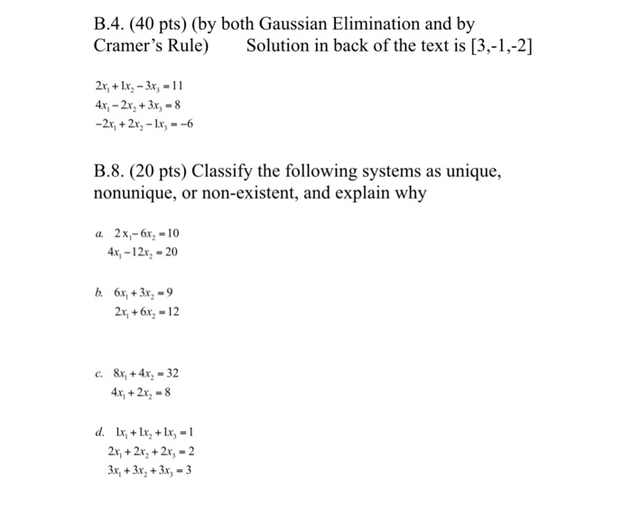 Solved (by both Gaussian Elimination and by Cramer's Rule)
