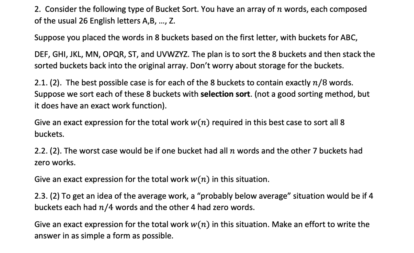 2. Consider the following type of Bucket Sort. You