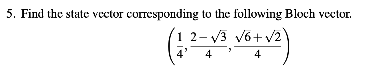 Bloch Vector R Solved Find the state vector corresponding to the following | Chegg.com