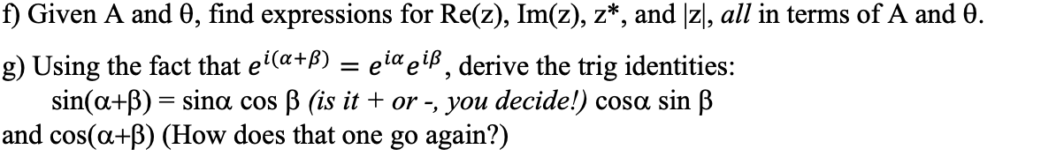 Solved F Given A And O Find Expressions For Re Z Im Z Chegg Com