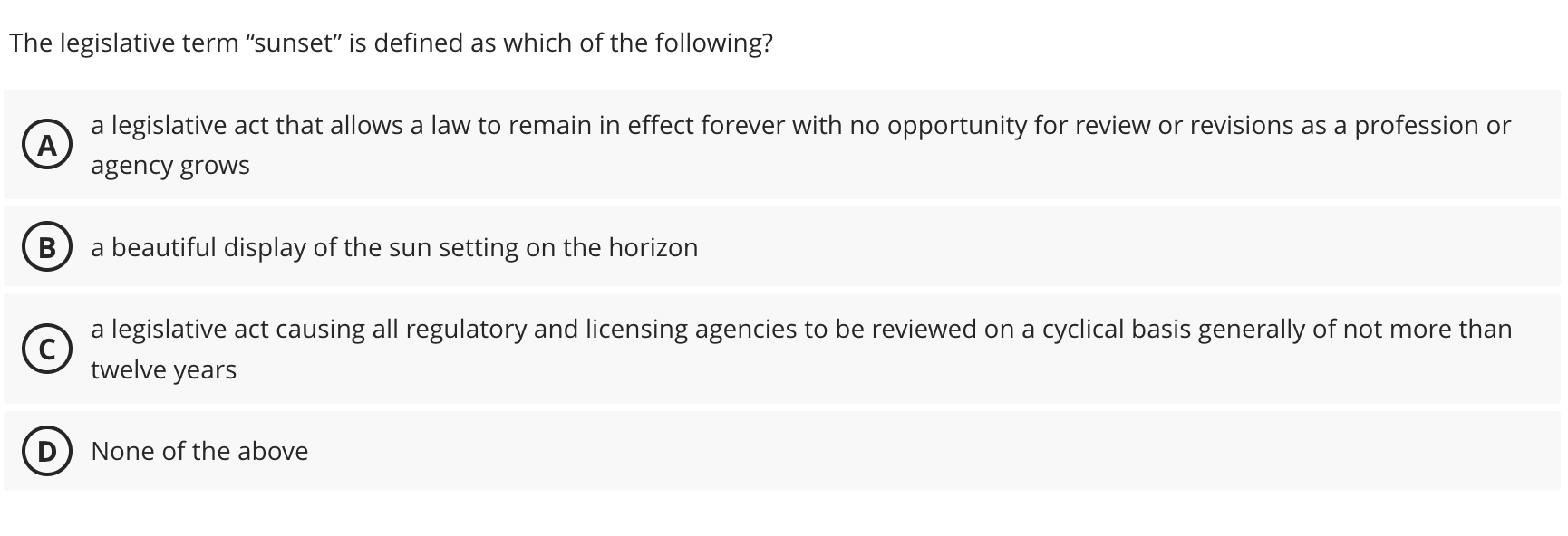 Solved The legislative term "sunset" is defined as which of