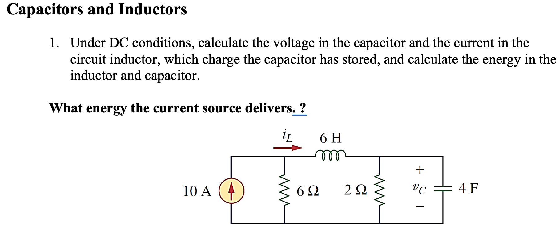 Solved Capacitors and Inductors 1. Under DC conditions,